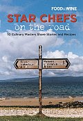 Star Chefs On The Road 10 Culinary Masters Share Stories & Recipes