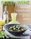 Food & Wine Annual Cookbook An Entire Year of Recipes 2008