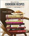 Food & Wine Best of the Best Cookbook Recipes The Best Recipes from the 25 Best Cookbooks of the Year