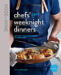 Food & Wine Chefs Easy Weeknight Dinners