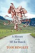 Saddlestring: A History of the HF Bar Ranch