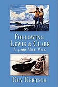 Following Lewis & Clark a 4200 Mile Walk