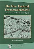 New England Transcendentalists Life of the Mind & of the Spirit