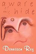 Aware of My Hide