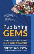 Publishing Gems: Insider Information for the Self-Publishing Writer