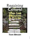 Regaining Control: When Love Becomes a Prison