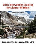 Crisis Intervention Training for Disaster Workers: An Introduction
