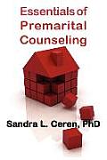 Essentials of Premarital Counseling: Creating Compatible Couples