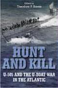 Hunt and Kill: U-505 and the Battle of the Atlantic