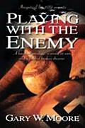 Playing with the Enemy A Baseball Prodigy a World at War & a Field of Broken Dreams - Signed Edition