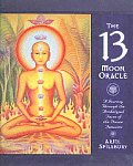 13 Moon Oracle A Journey Through the Archtypal Faces of the Divine Feminine