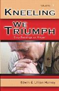 Kneeling We Triumph Vol. 1