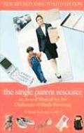 Single Parent Resource An A to Z Guide for the Challenges of Single Parenting