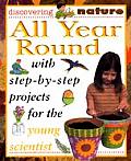 All Year Round with Step by Step Projects for the Young Scientist