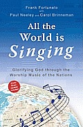 All the World Is Singing: The Transforming Power of Worship Music in the Mother Tongue