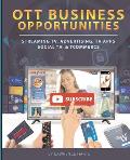 OTT Business Opportunities: Streaming TV, Advertising, TV Apps, Social TV, and tCommerce