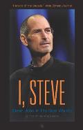 I Steve Steve Jobs in His Own Words