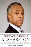 Evolution of Al Sharpton The Provocative Politics of the Peoples Preacher