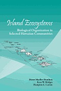 Island Ecosystems: Biological Organization in Selected Hawaiian Communities (US/IBP synthesis series)