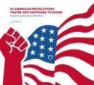 50 American Revolutions Youre Not Supposed to Know Reclaiming American Patriotism