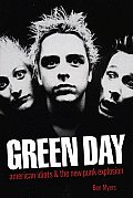 Green Day American Idiots & the New Punk Explosion