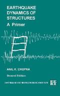Earthquake Dynamics of Structures A Primer