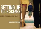 Setting Up Your Scenes The Inner Workings of Great Films