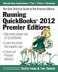 Running QuickBooks 2012 Premier Editions The Only Definitive Guide to the Premier Editions