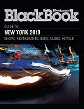 Blackbook Guide To New York 2010