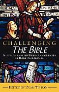 Challenging the Bible Selections from the Writings & Speeches of Robert G Ingersoll