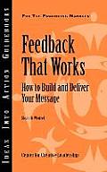 Feedback That Works How To Build & Deliver Your Message