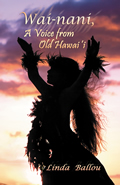 Wai-Nani, a Voice from Old Hawaii