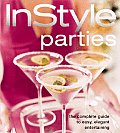In Style Parties The Complete Guide to Easy Elegant Entertainment