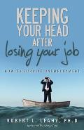 Keeping Your Head After Losing Your Job How to Survive Unemployment