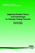 Algebraic Number Theory and Code Design for Rayleigh Fading Channels