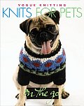 Vogue Knitting On The Go Knits For Pets