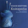 Vogue Knitting Knitopedia The Complete A to Z of Knitting