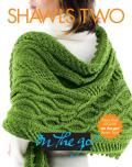 Vogue(r) Knitting on the Go! Shawls Two
