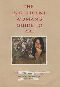 Intelligent Womans Guide To Art