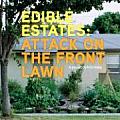 Edible Estates Attack On The Front Lawn