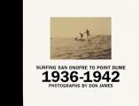 Surfing San Onofre to Point Dume 1936 1942