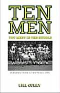 Ten Men You Meet in the Huddle Lessons from a Football Life