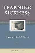 Learning Sickness A Year with Crohns Disease