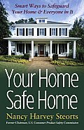 Your Home Safe Home: Smart Ways to Safeguard Your Home & Everyone in It