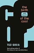 Birth & Death Of The Cool