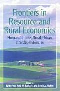 Frontiers in Resource and Rural Economics: Human-Nature, Rural-Urban Interdependencies
