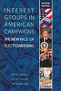 Interest Groups in American Campaigns: The New Face of Electioneering, 2nd Edition