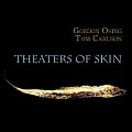 Theaters of Skin
