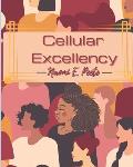 Cellular Excellency