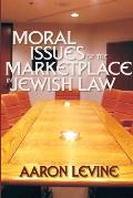 Moral Issues of the Marketplace in Jewish Law